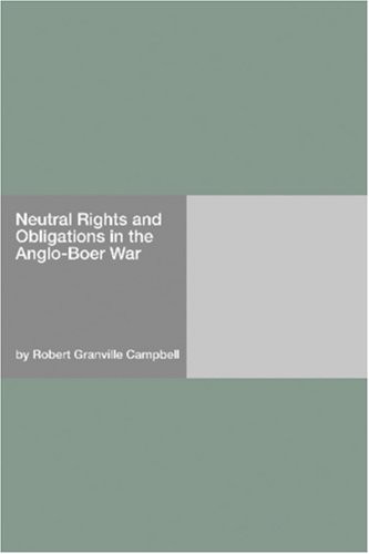 Neutral Rights and Obligations in the Anglo-Boer War